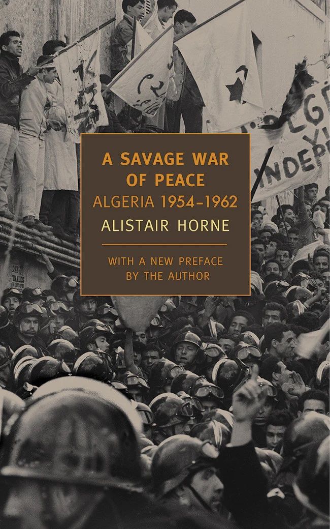 Outline of “A Savage War of Peace” by Alistair Horne